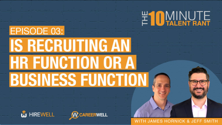 Is Recruiting an HR Function or Business Function?