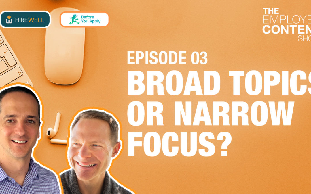 Broad Topics or Narrow Focus?