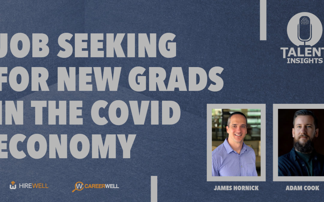 Job Seeking for New Grads in the COVID Economy