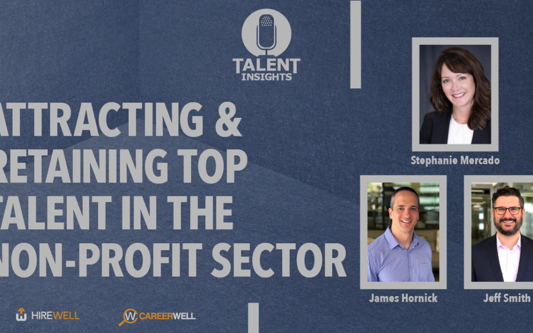 Attracting and Retaining Top Talent in the Non-profit Sector