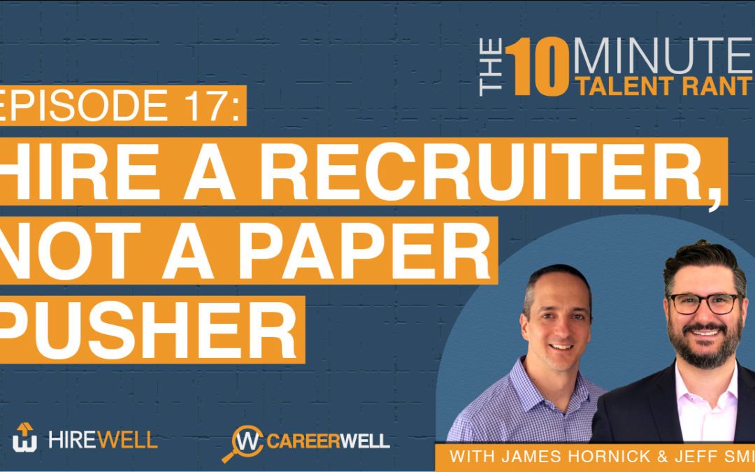 Hire a Recruiter Not a Paperpusher