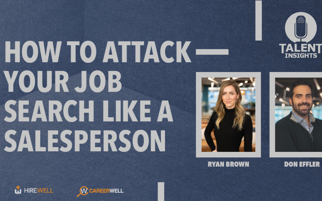 How To Attack Your Job Search Like A Salesperson