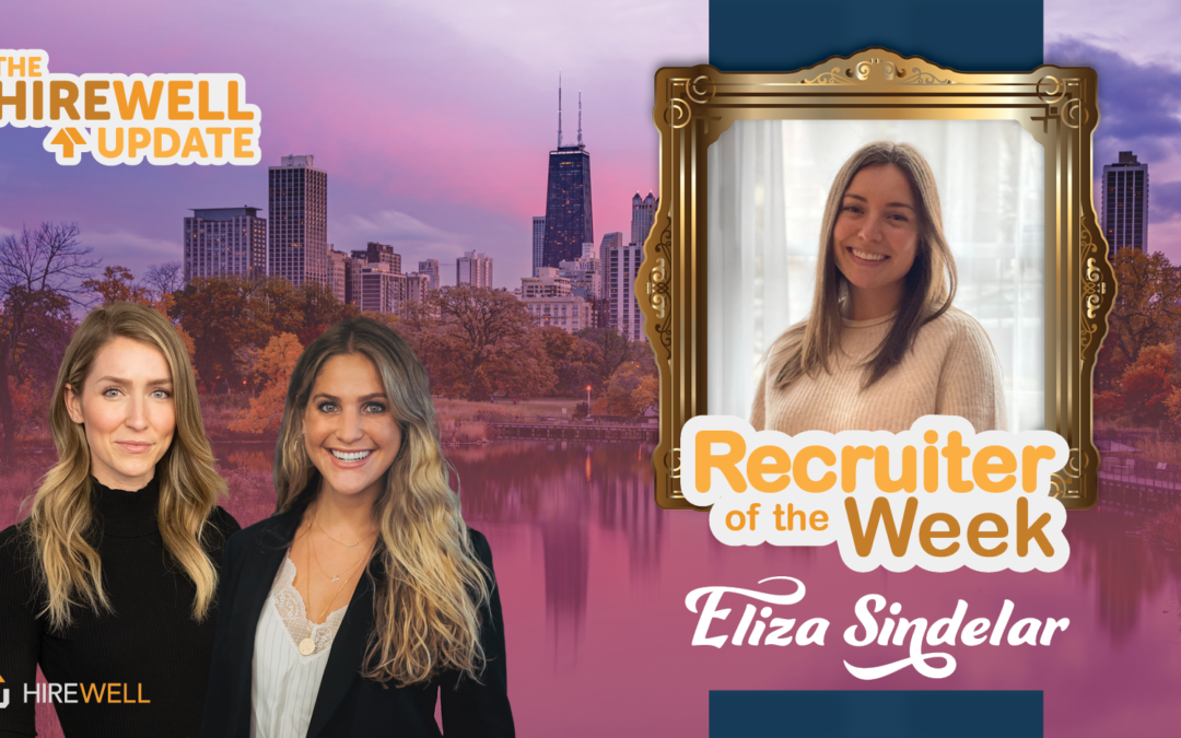Recruiter of the Week featuring Eliza Sindelar