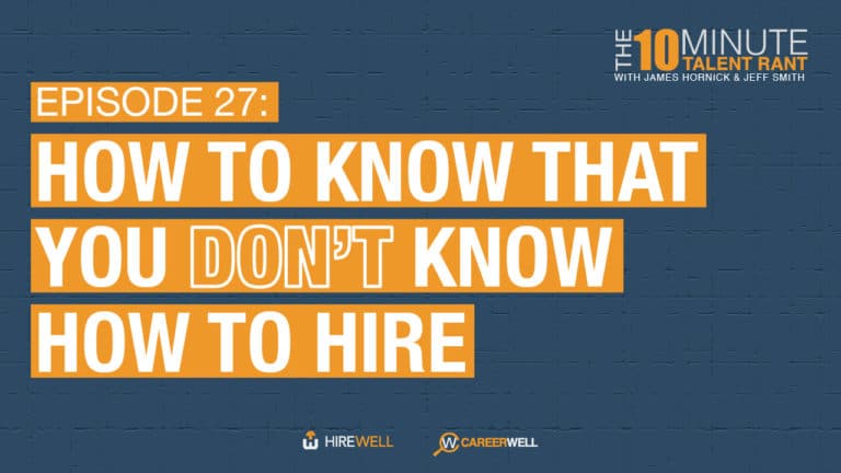 How to Know That You Don’t Know How to Hire