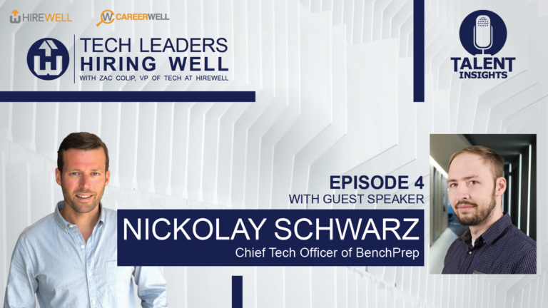 Tech Leaders Hiring Well featuring Nickolay Schwarz, CTO from BenchPrep