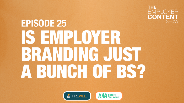 Is Employer Branding Just A Bunch Of BS?