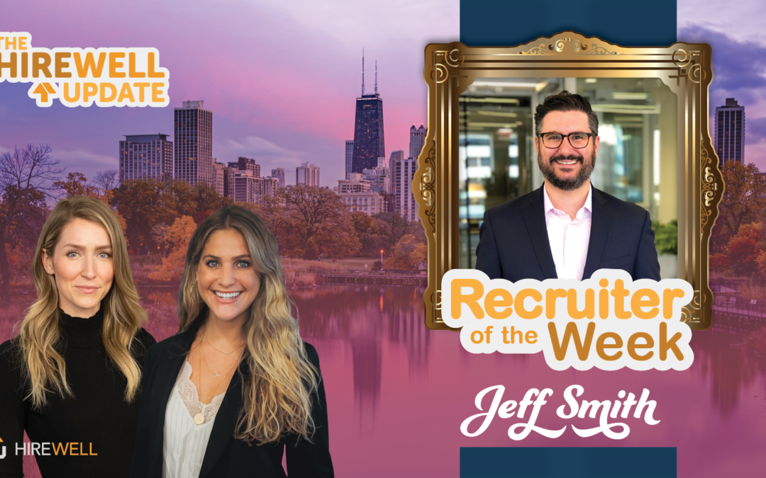 Recruiter of the Week featuring Jeff Smith