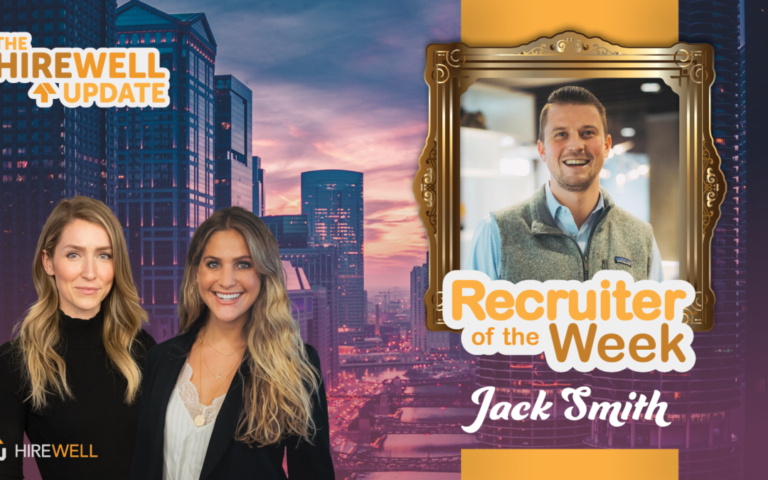 Recruiter of the Week featuring Jack Smith