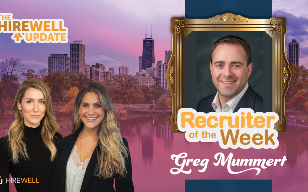 Recruiter of the Week featuring Greg Mummert