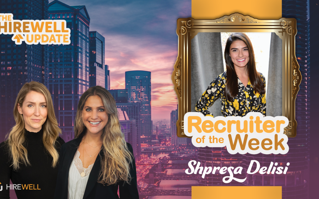 Recruiter of the Week featuring Shpresa Delisi