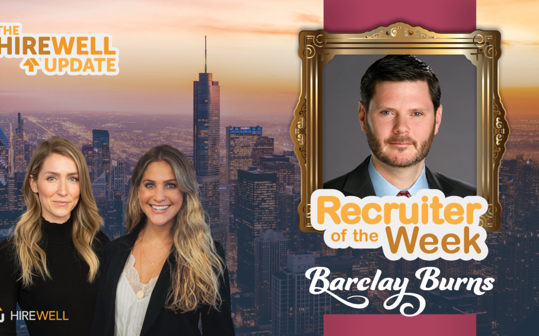 Recruiter of the Week featuring Barclay Burns