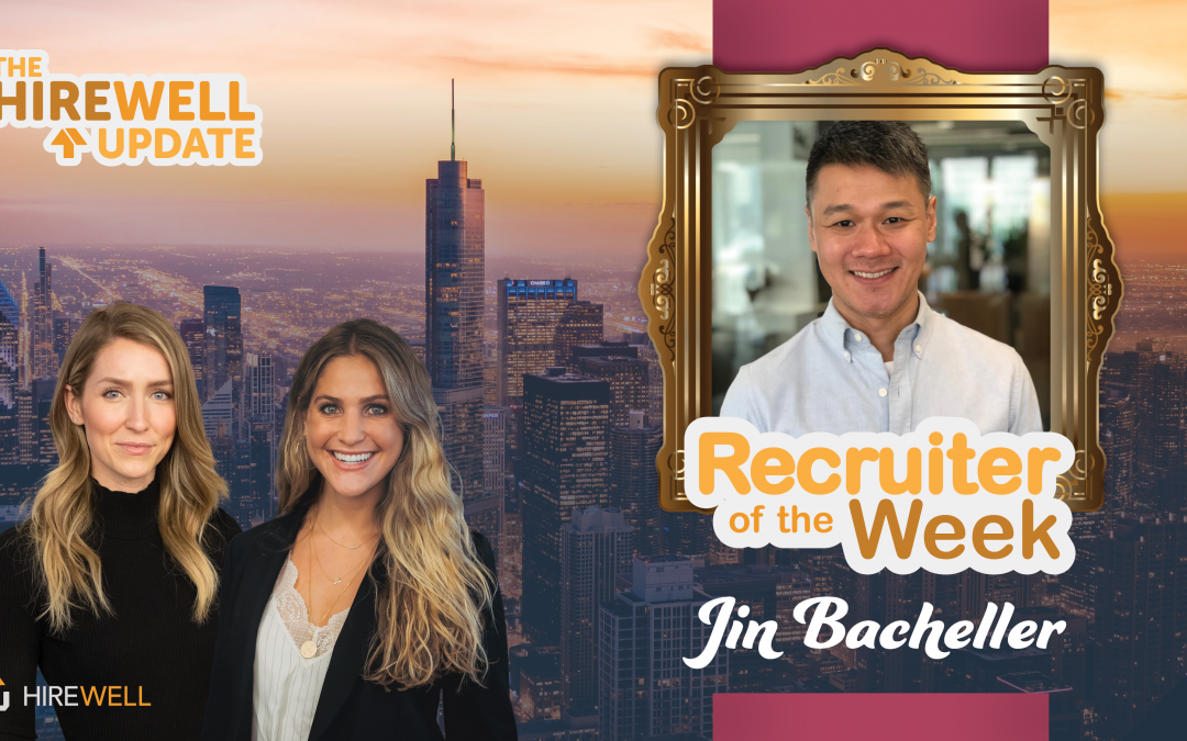 Recruiter of the Week featuring Jin Bacheller