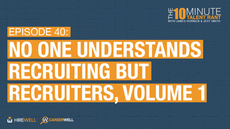 No One Understands Recruiting But Recruiters, Volume 1