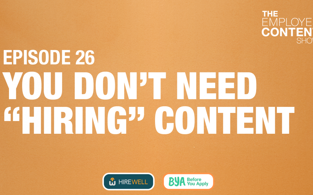 You Don’t Need ‘Hiring’ Content