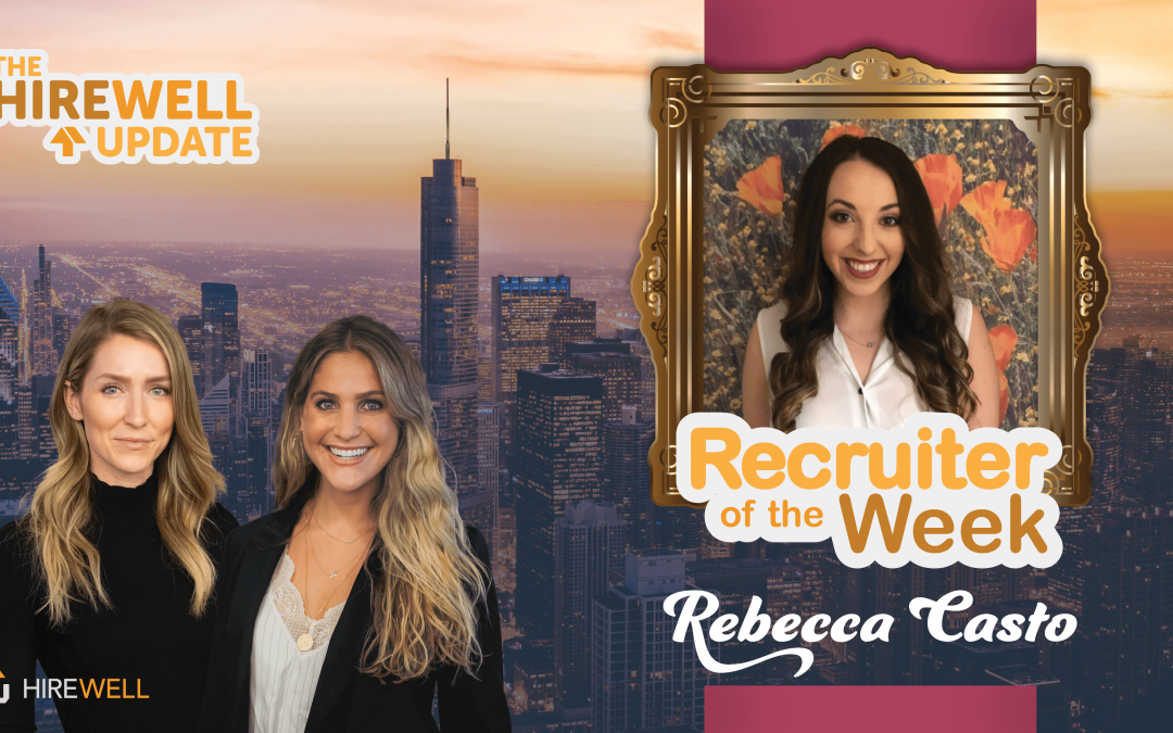 Recruiter of the Week featuring Rebecca Casto