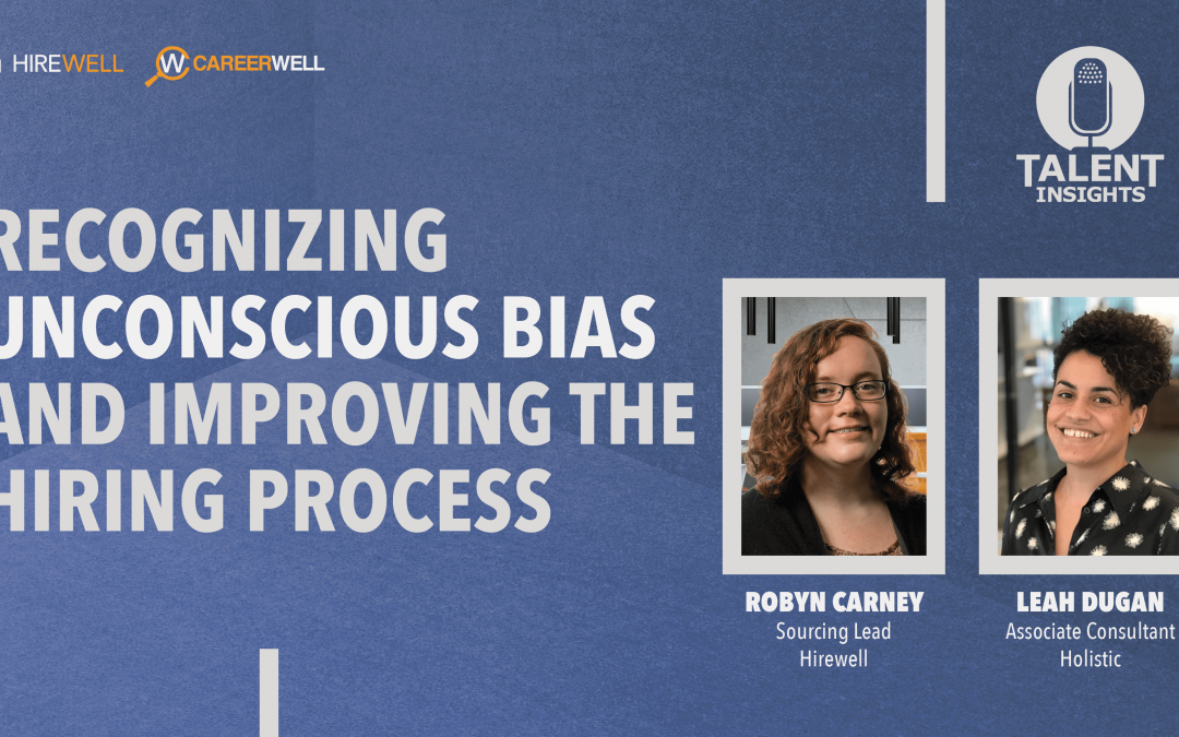 Recognizing Unconscious Bias and Improving the Hiring Process