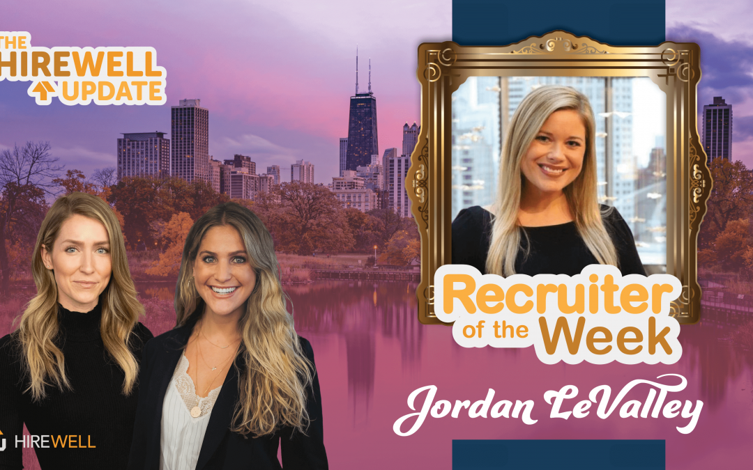Recruiter of the Week featuring Jordan LeValley