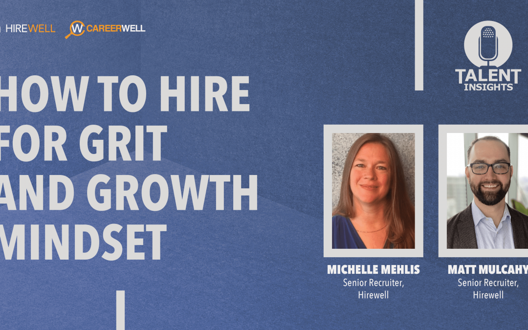 How to Hire for Grit and Growth Mindset