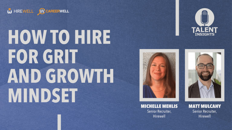 How to Hire for Grit and Growth Mindset