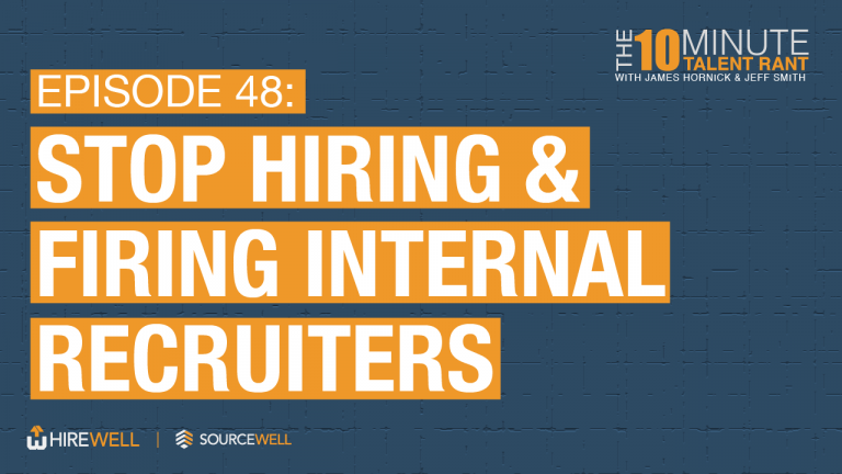 Stop Hiring & Firing Internal Recruiters