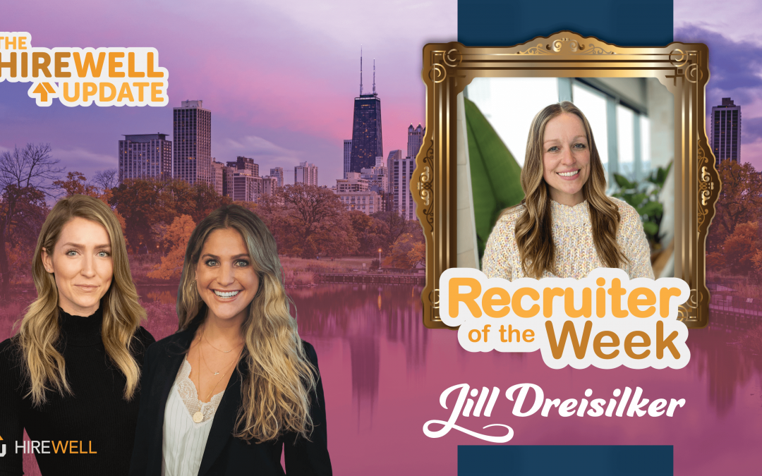 Recruiter of the Week featuring Jill Dreisilker