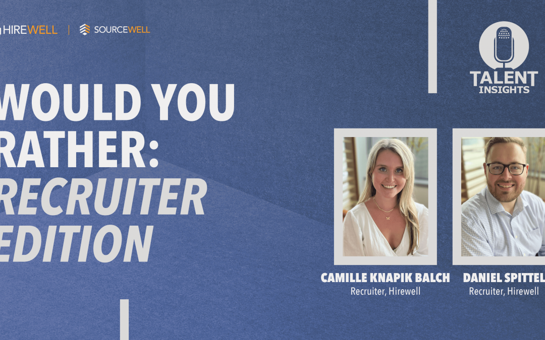 Would You Rather: Recruiter Edition
