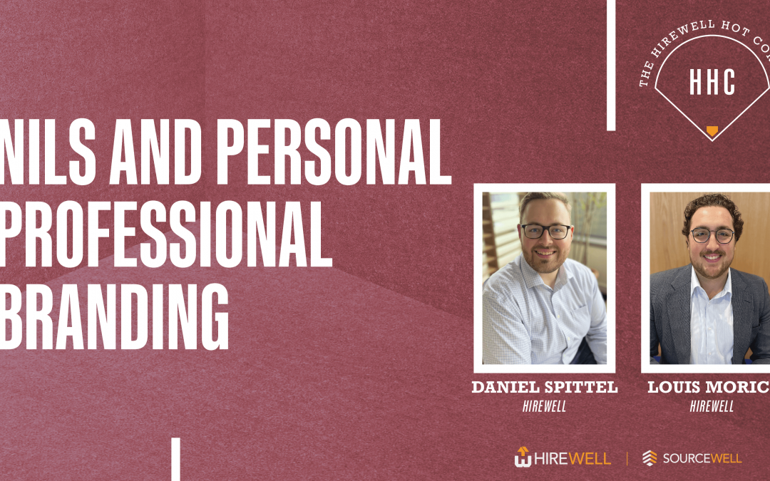 The Hirewell Hot Corner: NILs and Personal Professional Branding