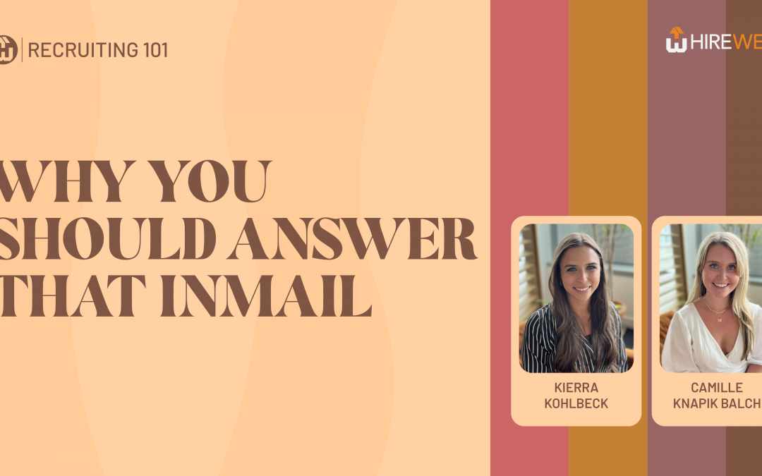 Recruiting 101: Why You Should Answer That InMail