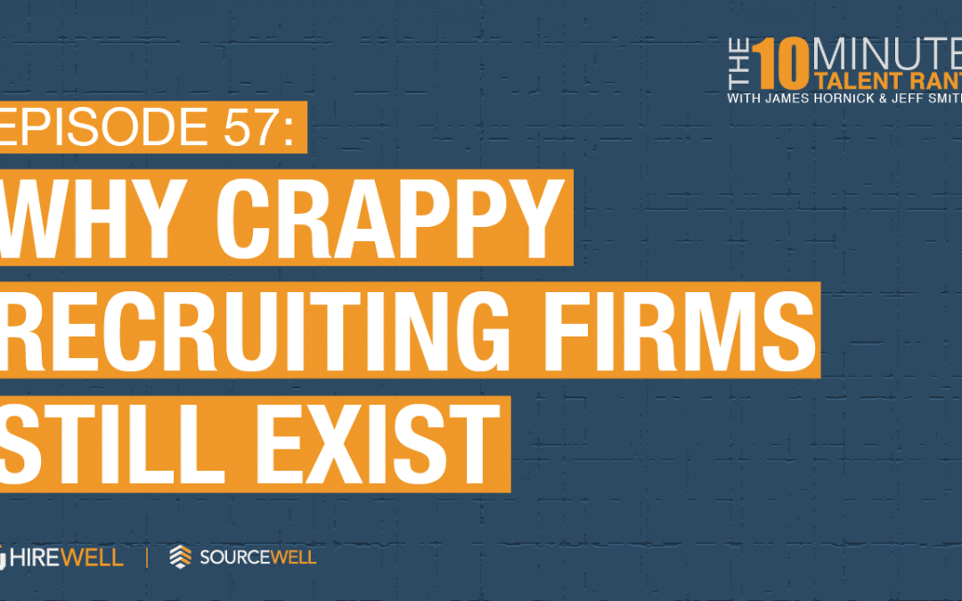 Why Crappy Recruiting Firms Still Exist