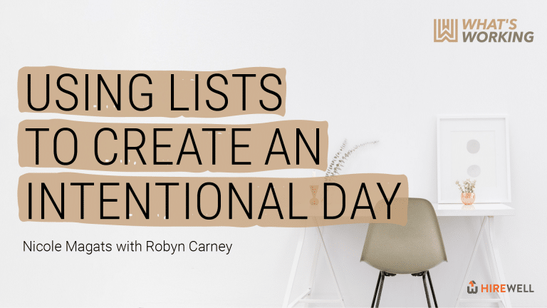 What’s Working: Using Lists To Create An Intentional Day