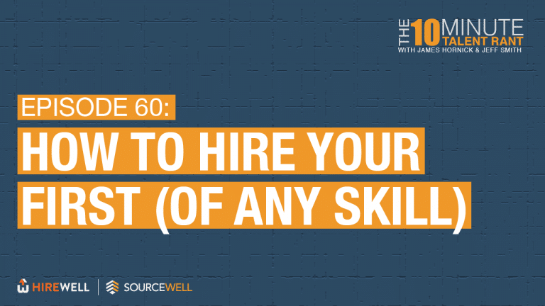 How To Hire Your First (Of Any Skill)