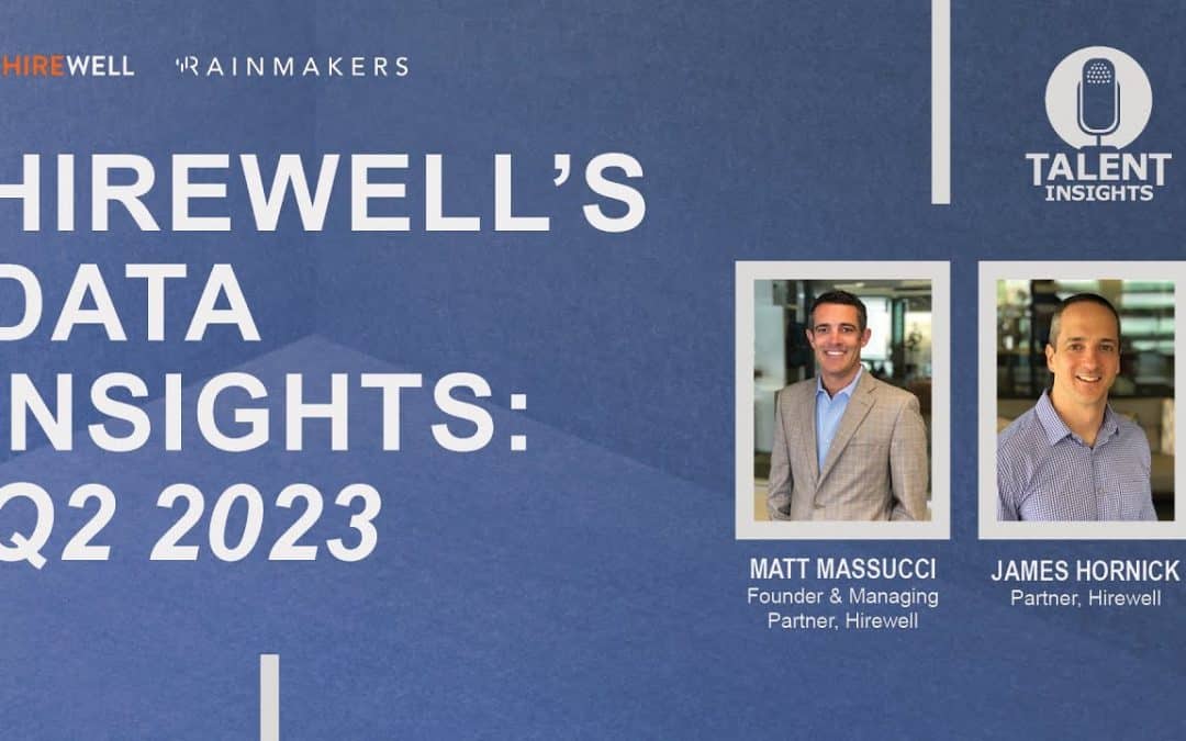 Hirewell Data Insights: Hiring Trends Q2 2023