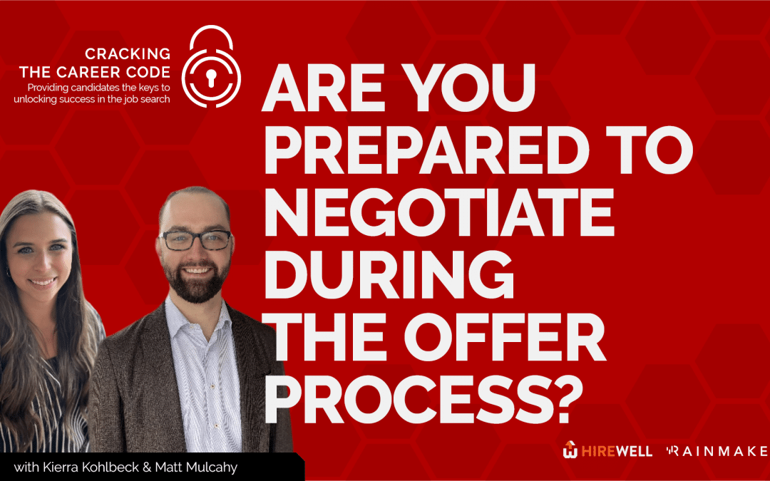 Cracking the Career Code: Are You Prepared to Negotiate During the Offer Process?