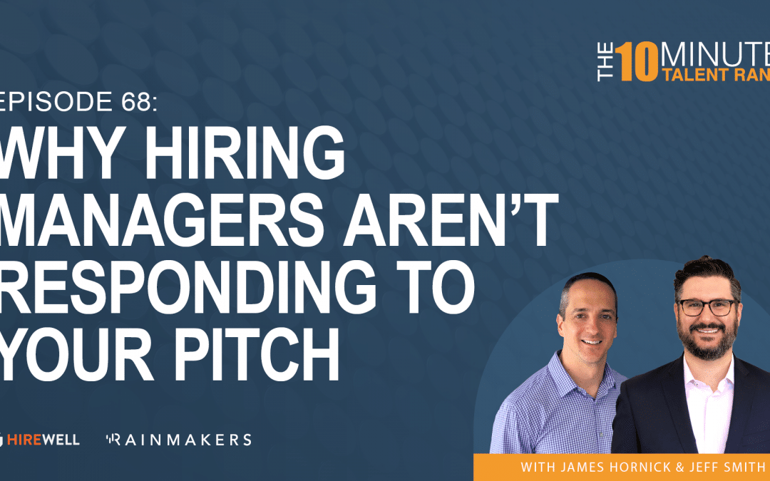 Why Hiring Managers Aren’t Responding To Your Pitch