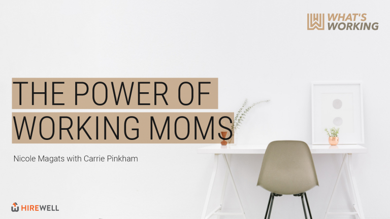 What’s Working: The Power of Working Moms