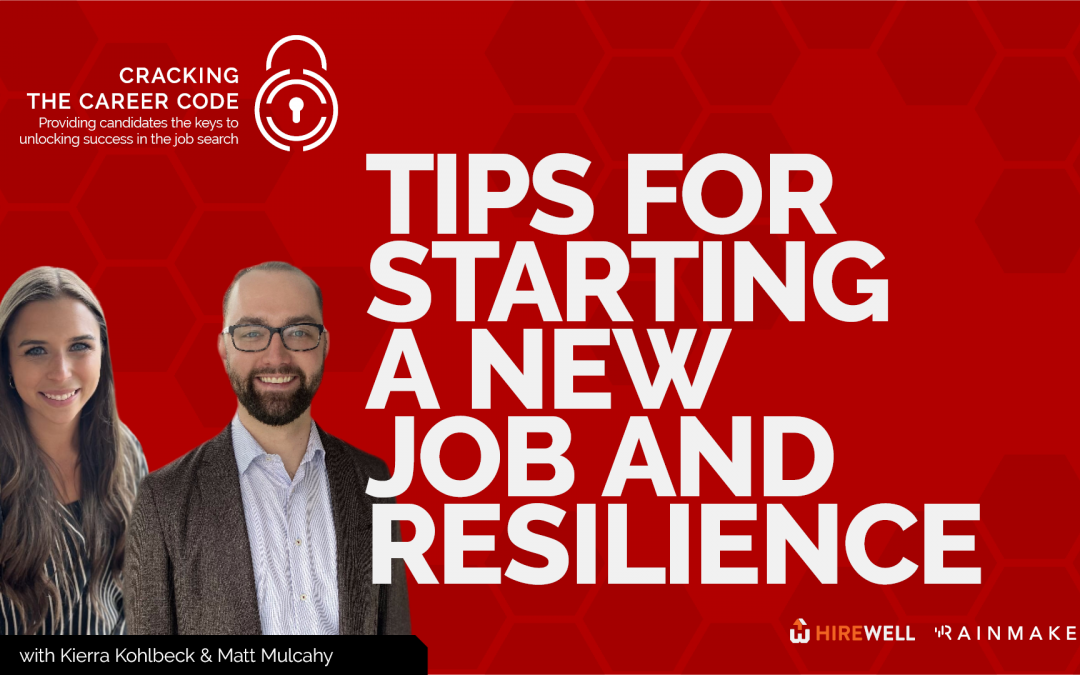 Tips for Starting a New Job and Resilience 