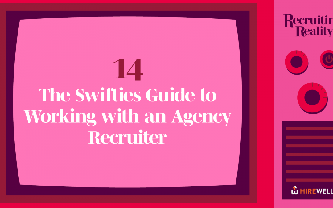 The Swifties Guide to Working with an Agency Recruiter