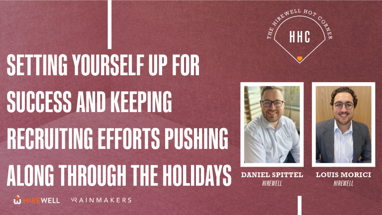 Setting Yourself Up for Success and Keeping Recruiting Efforts Pushing Along Through the Holidays