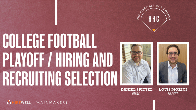 The Hirewell Hot Corner: College Football Playoff / Hiring and Recruiting Selection