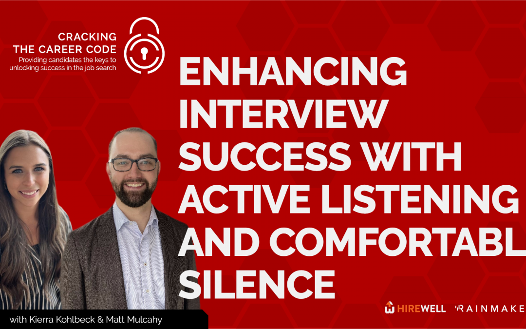 Cracking the Career Code: Enhancing Interview Success with Active Listening and Comfortable Silence