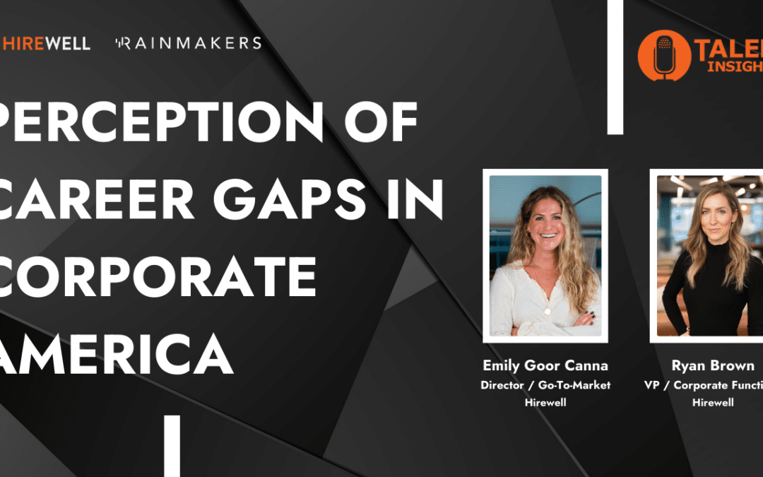 Perception of Career Gaps in Corporate America