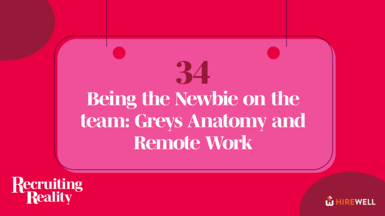 Recruiting Reality: Being the Newbie on the team: Greys Anatomy and Remote Work