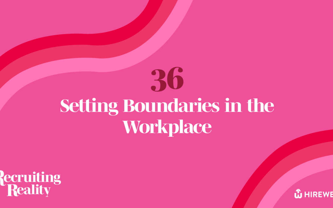 Setting Boundaries in the Workplace 