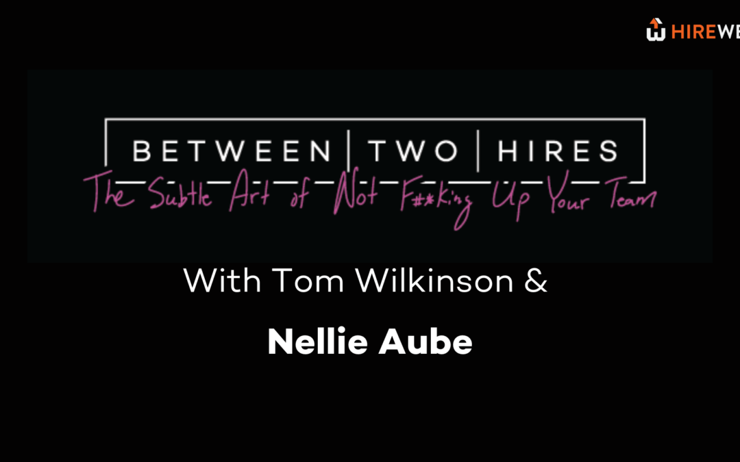 Between Two Hires with special guest Nellie Aube