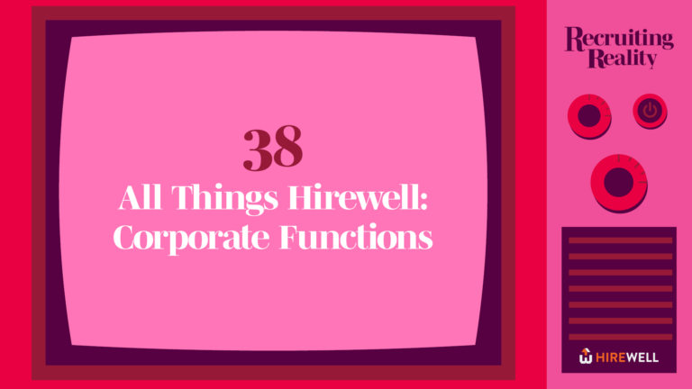 All Things Hirewell: Corporate Functions