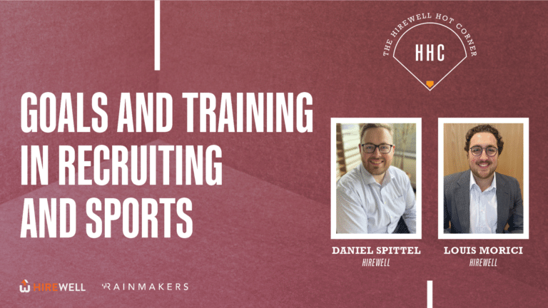 The Hirewell Hot Corner: Goals and Training in Recruiting and Sports