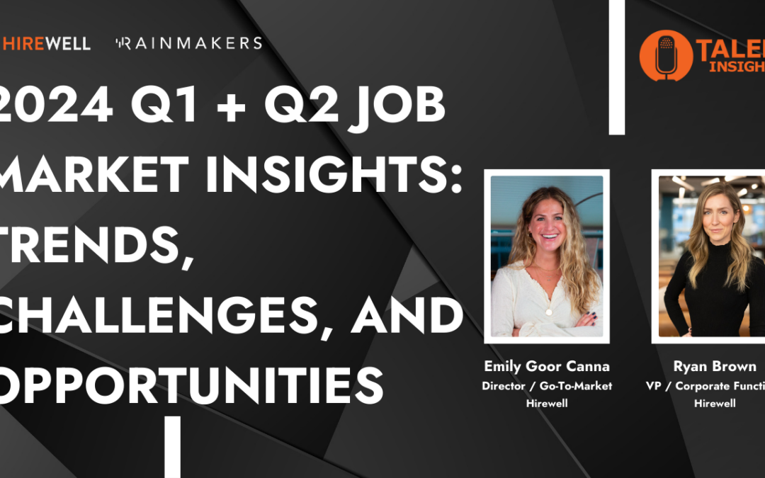 2024 Q1 + Q2 Job Market Insights: Trends, Challenges, and Opportunities