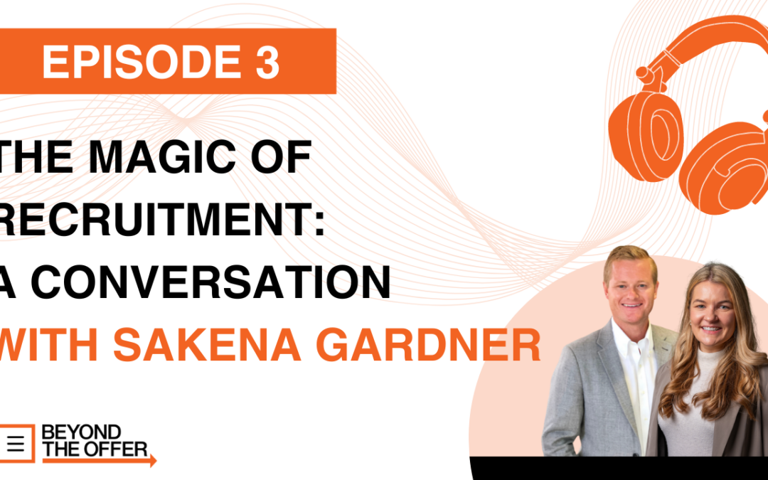 The Magic of Recruitment: A Conversation with Sakena Gardner