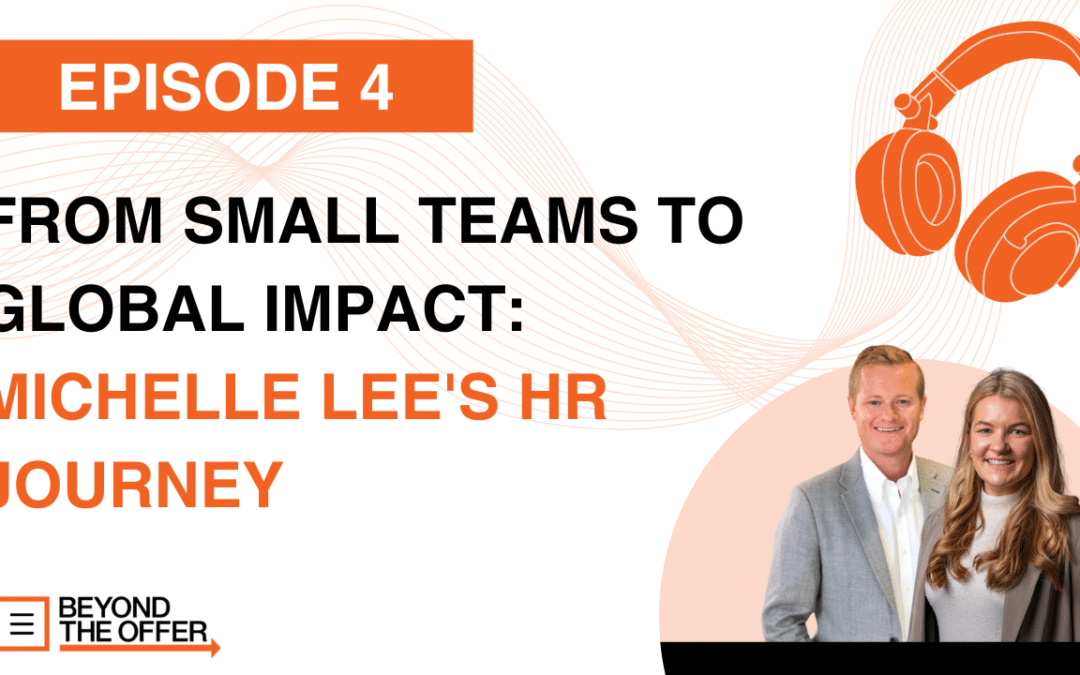 From Small Teams to Global Impact: Michelle Lee’s HR Journey