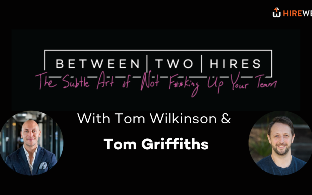 Between Two Hires with Special Guest Tom Griffiths